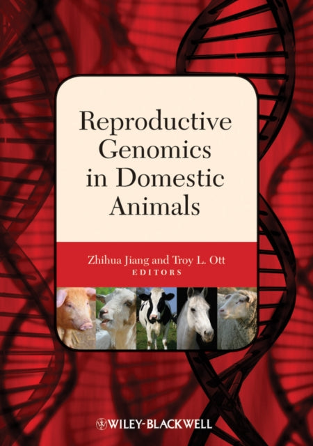 Book cover of: Reproductive Genomics in Domestic Animals. By: Zhihua Jiang