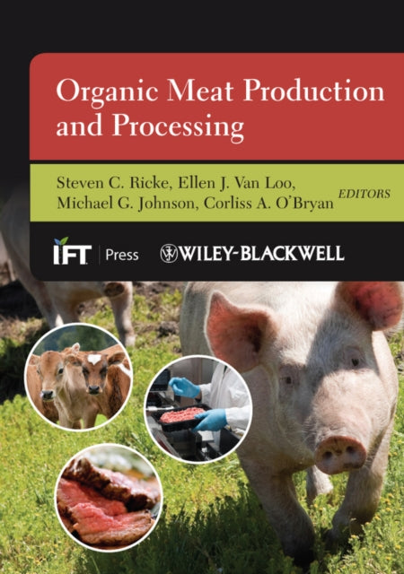 Book cover of: Organic Meat Production and Processing. By: Steven C. Ricke