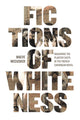 Book cover of: Fictions of Whiteness. By: Maeve McCusker