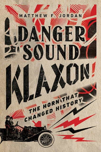 Book cover of: Danger Sound Klaxon!. By: Matthew F. Jordan