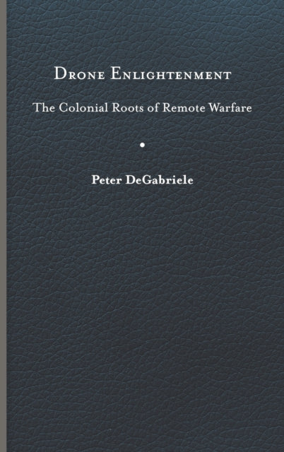 Book cover of: Drone Enlightenment. By: Peter DeGabriele