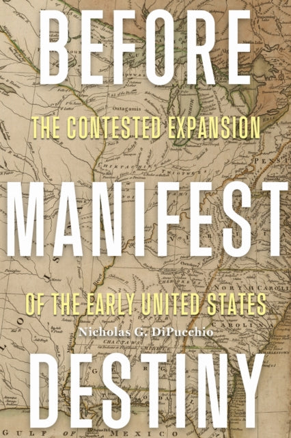 Book cover of: Before Manifest Destiny. By: Nicholas G. DiPucchio
