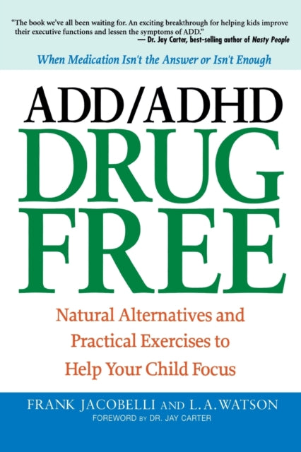 Book cover of: ADD/ADHD Drug Free. By: Frank Jacobelli