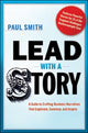Book cover of: Lead with a Story. By: Paul Smith