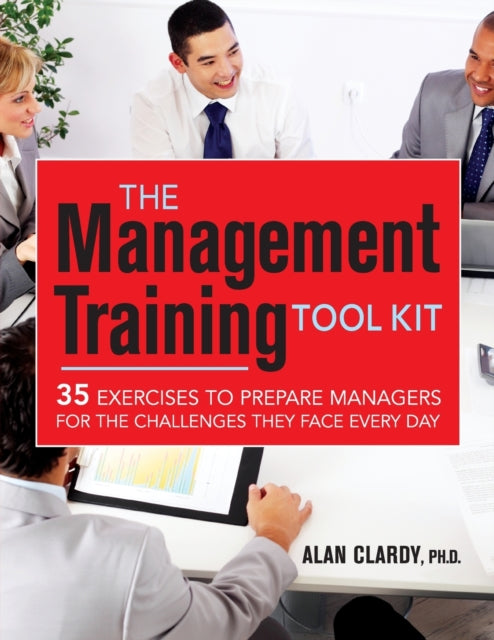 Book cover of: Management Training Tool Kit. By: Alan B. Clardy