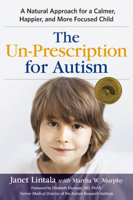 Book cover of: Un-Prescription for Autism. By: Janet Lintala