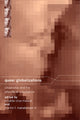 Book cover of: Queer Globalizations. By: Arnaldo Cruz-Malave
