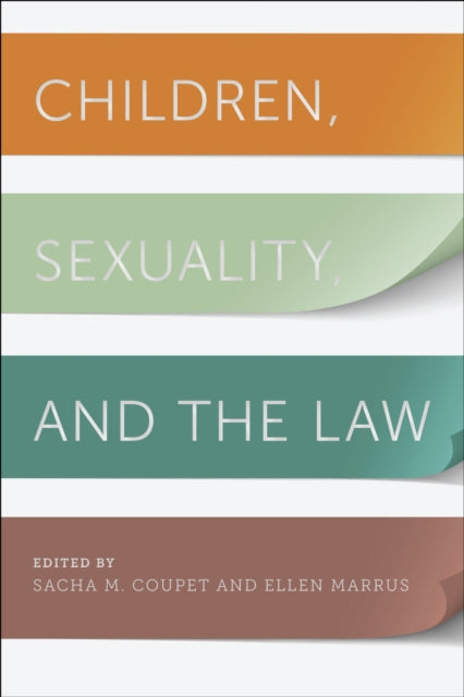 Book cover of: Children, Sexuality, and the Law. By: Sacha M. Coupet