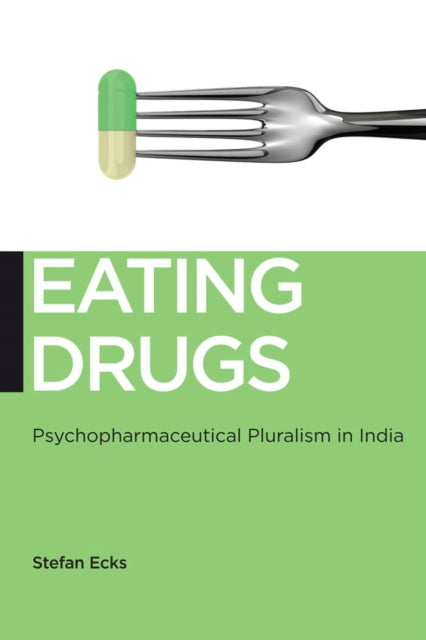Book cover of: Eating Drugs. By: Stefan M. Ecks