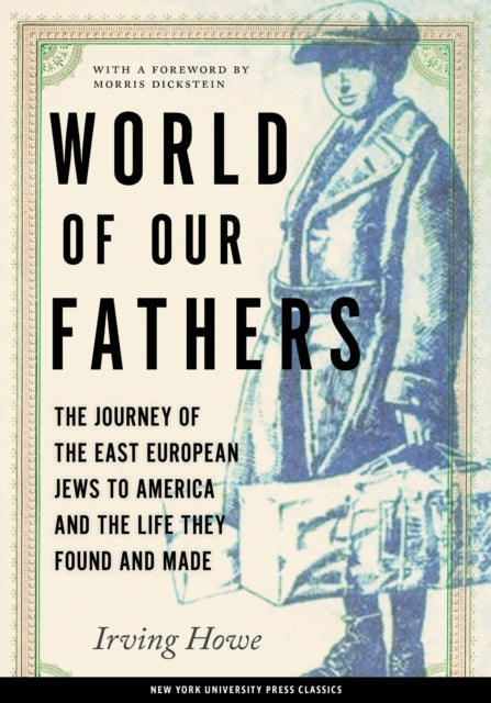 Book cover of: World of Our Fathers. By: Irving Howe