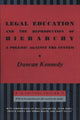 Book cover of: Legal Education and the Reproduction of Hierarchy. By: Duncan Kennedy
