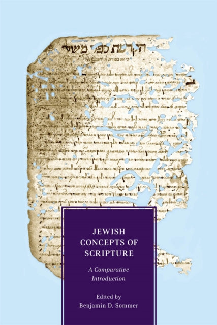 Book cover of: Jewish Concepts of Scripture. By: Benjamin D. Sommer