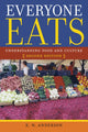 Book cover of: Everyone Eats. By: E. N. Anderson