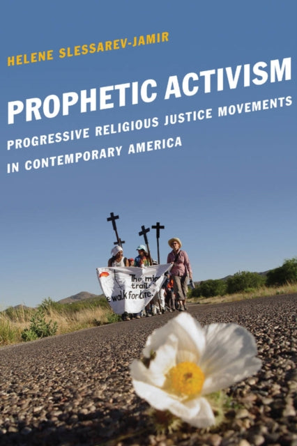 Book cover of: Prophetic Activism. By: Helene Slessarev-Jamir