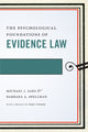 Book cover of: Psychological Foundations of Evidence Law. By: Michael J. Saks