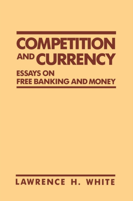 Book cover of: Competition and Currency. By: Lawrence H. White