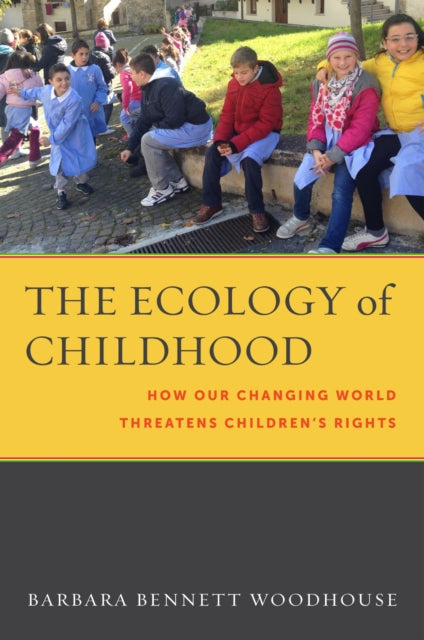 Book cover of: Ecology of Childhood. By: Barbara Bennett Woodhouse