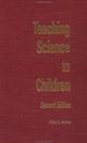 Book cover of: Teaching Science to Children