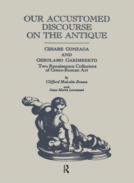 Book cover of: Our Accustomed Discourse on the Antique