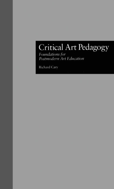 Book cover of: Critical Art Pedagogy