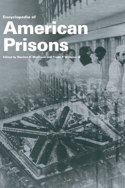 Book cover of: Encyclopedia of American Prisons