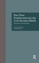 Book cover of: Part-Time Employment for the Low-Income Elderly