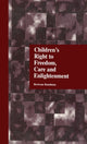 Book cover of: Children's Right to Freedom, Care and Enlightenment