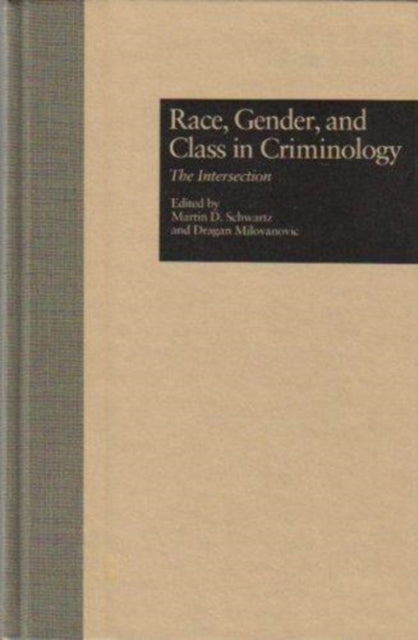 Book cover of: Race, Gender, and Class in Criminology. By: M. Schwartz
