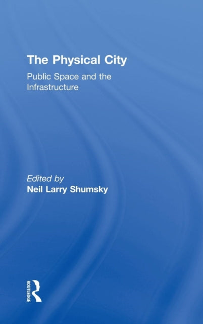 Book cover of: Physical City. By: Neil Shumsky