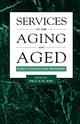 Book cover of: Services to the Aging and Aged. By: Paul K. Kim