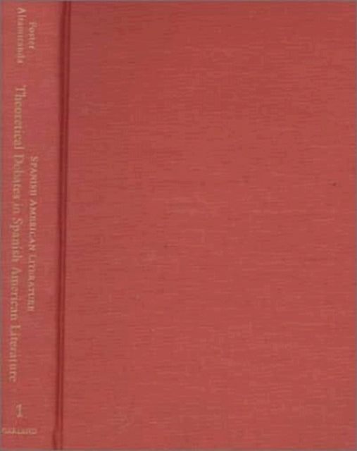 Book cover of: Theoretical Debates in Spanish American Literature