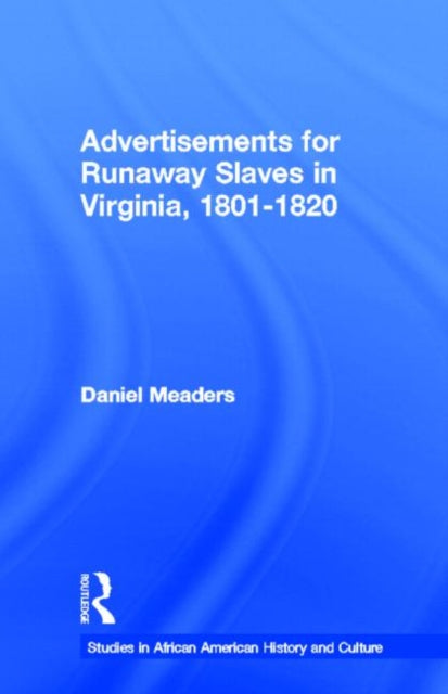 Book cover of: Advertisements for Runaway Slaves in Virginia, 1801-1820