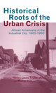 Book cover of: Historical Roots of the Urban Crisis