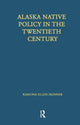 Book cover of: Alaska Native Policy in the Twentieth Century