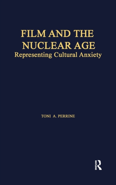 Book cover of: Film and the Nuclear Age. By: Toni A. Perrine