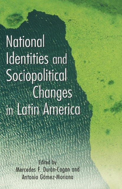 Book cover of: National Identities and Socio-Political Changes in Latin America. By: A Gomez-Moriana