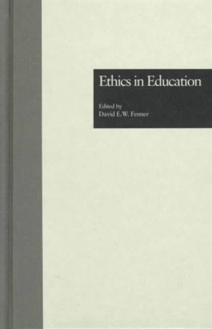Book cover of: Ethics in Education