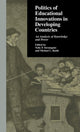 Book cover of: Politics of Educational Innovations in Developing Countries