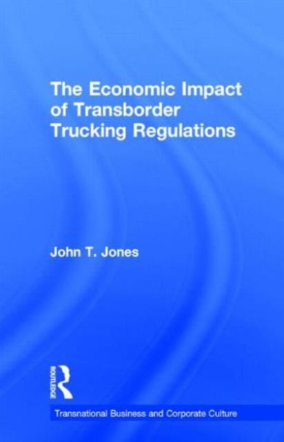 Book cover of: Economic Impact of Transborder Trucking Regulations