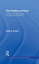 Book cover of: Politics of Pork