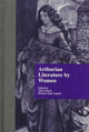 Book cover of: Arthurian Literature by Women. By: Alan Lupack