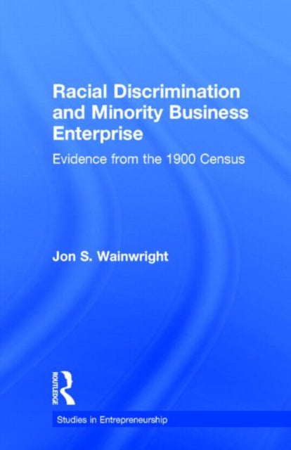 Book cover of: Racial Discrimination and Minority Business Enterprise. By: Jon Wainwright