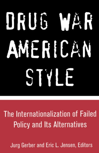 Book cover of: Drug War American Style. By: Jurg Gerber