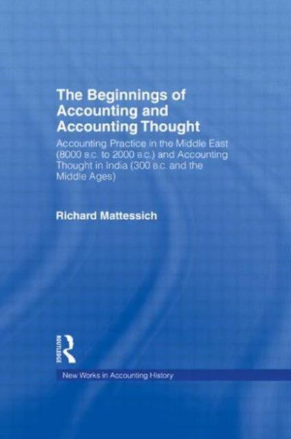 Book cover of: Beginnings of Accounting and Accounting Thought. By: Rich Mattessich