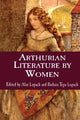 Book cover of: Arthurian Literature by Women. By: Alan Lupack