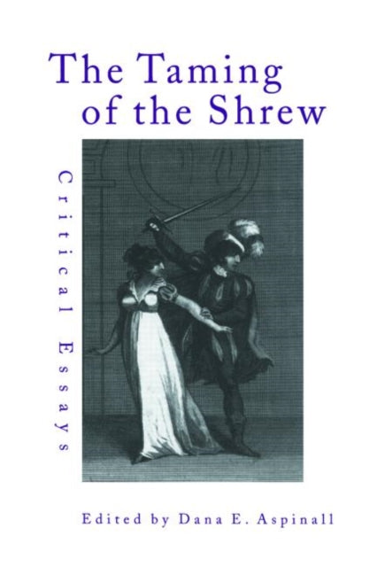 Book cover of: Taming of the Shrew. By: Dana Aspinall