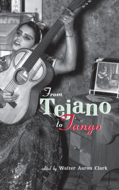 Book cover of: From Tejano to Tango. By: Walter Clark