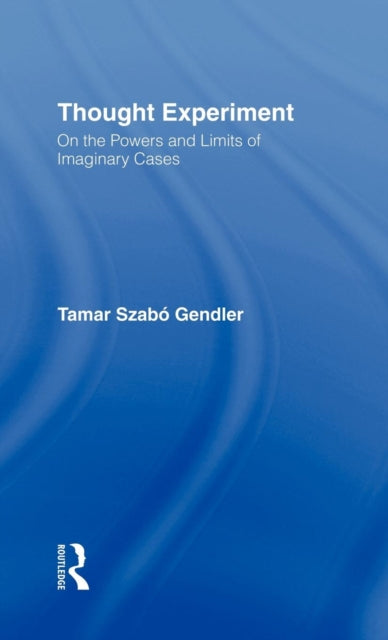 Book cover of: Thought Experiment. By: Tamar S Gendler