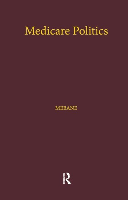 Book cover of: Medicare Politics. By: Felicia Mebane