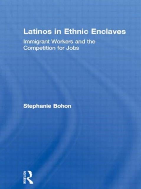 Book cover of: Latinos in Ethnic Enclaves